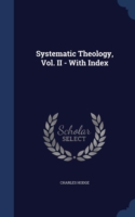 Systematic Theology, Vol. II - With Index