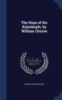 Hope of the Katzekopfs, by William Churne