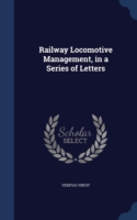 Railway Locomotive Management, in a Series of Letters