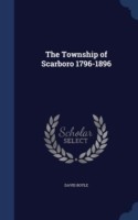 Township of Scarboro 1796-1896