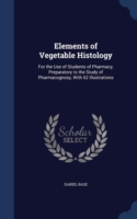 Elements of Vegetable Histology
