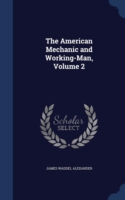 American Mechanic and Working-Man; Volume 2