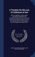 Treatise on the Law of Collisions at Sea