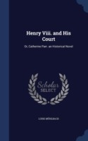 Henry VIII. and His Court