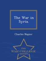 War in Syria. - War College Series