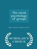 Social Psychology of Groups - Scholar's Choice Edition