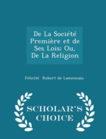 de La Societe Premiere Et de Ses Lois; Ou, de La Religion - Scholar's Choice Edition