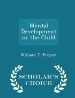 Mental Development in the Child - Scholar's Choice Edition