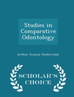 Studies in Comparative Odontology - Scholar's Choice Edition
