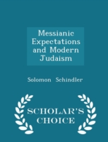 Messianic Expectations and Modern Judaism - Scholar's Choice Edition