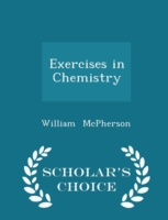 Exercises in Chemistry - Scholar's Choice Edition