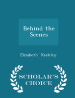 Behind the Scenes - Scholar's Choice Edition