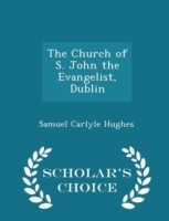 Church of S. John the Evangelist, Dublin - Scholar's Choice Edition