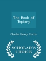 Book of Topiary - Scholar's Choice Edition