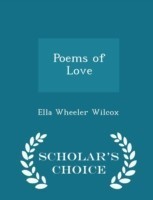 Poems of Love - Scholar's Choice Edition