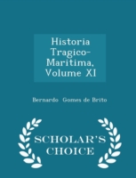 Historia Tragico-Maritima, Volume XI - Scholar's Choice Edition