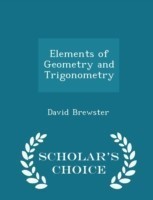 Elements of Geometry and Trigonometry - Scholar's Choice Edition