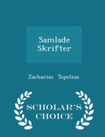 Samlade Skrifter - Scholar's Choice Edition