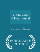 Chevalier D'Harmental - Scholar's Choice Edition