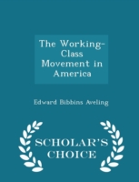 Working-Class Movement in America - Scholar's Choice Edition