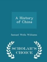 History of China - Scholar's Choice Edition