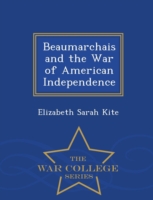 Beaumarchais and the War of American Independence - War College Series