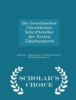 Griechischen Christlichen Schriftsteller Der Ersten Jahrhunderte - Scholar's Choice Edition