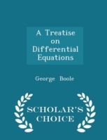 Treatise on Differential Equations - Scholar's Choice Edition