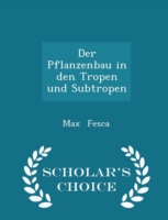 Pflanzenbau in Den Tropen Und Subtropen - Scholar's Choice Edition