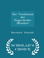 Vocalismus Der Siegerlander Mundart - Scholar's Choice Edition
