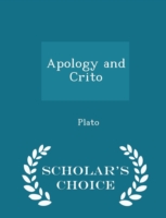 Apology and Crito - Scholar's Choice Edition