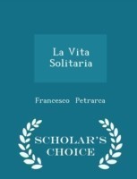 Vita Solitaria - Scholar's Choice Edition