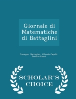 Giornale Di Matematiche Di Battaglini - Scholar's Choice Edition