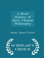 Brief History of Early Chinese Philosophy - Scholar's Choice Edition