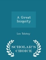 Great Iniquity - Scholar's Choice Edition