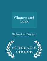 Chance and Luck - Scholar's Choice Edition