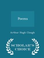 Poems - Scholar's Choice Edition