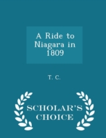Ride to Niagara in 1809 - Scholar's Choice Edition