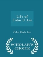 Life of John D. Lee - Scholar's Choice Edition