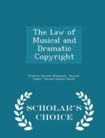 Law of Musical and Dramatic Copyright - Scholar's Choice Edition