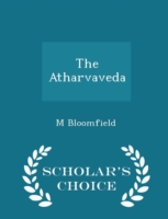 Atharvaveda - Scholar's Choice Edition