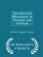 Keswick Movement in Precept and Practise - Scholar's Choice Edition