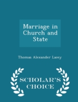 Marriage in Church and State - Scholar's Choice Edition