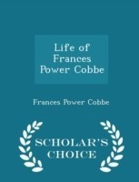 Life of Frances Power Cobbe - Scholar's Choice Edition