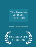 Baroness de Bode, 1775-1803 - Scholar's Choice Edition