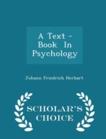 Text -Book in Psychology - Scholar's Choice Edition