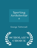 Sporting Architecture - Scholar's Choice Edition