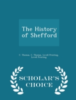 History of Shefford - Scholar's Choice Edition