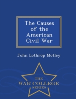Causes of the American Civil War - War College Series