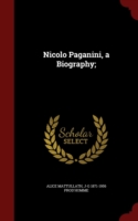 Nicolo Paganini, a Biography;